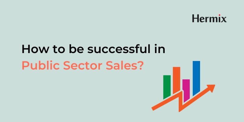 Key ingredients for sustainable success in public sector sales
