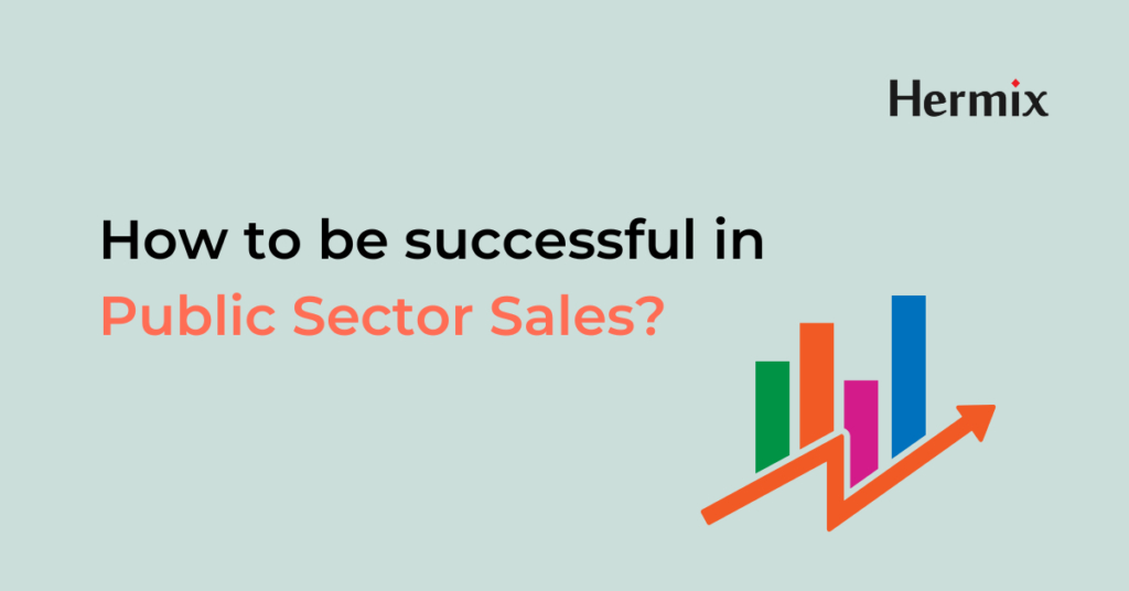 Key ingredients for sustainable success in public sector sales